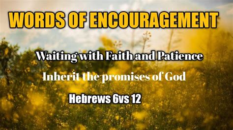 Through Faith And Patience We Inherit The Promises Of God Youtube