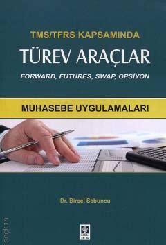 Türev Araçlar Muhasebe Uygulamaları Birsel Sabuncu Kitap