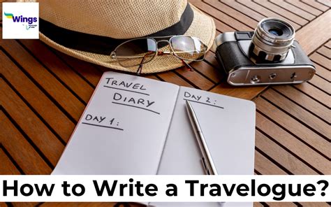 How To Write A Travelogue Leverage Edu