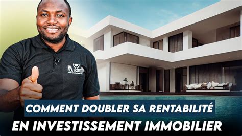 Comment Doubler Sa Rentabilit Avec Son Investissement Immobilier