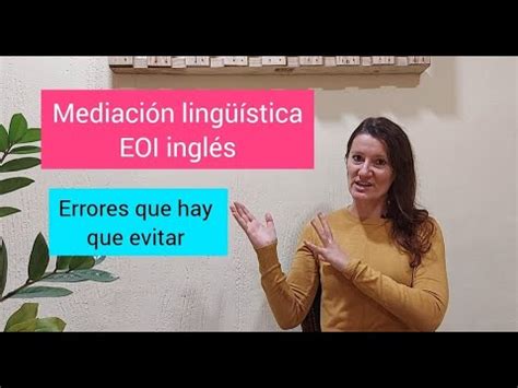 EOI mediación lingüística inglés evita estos erorres YouTube