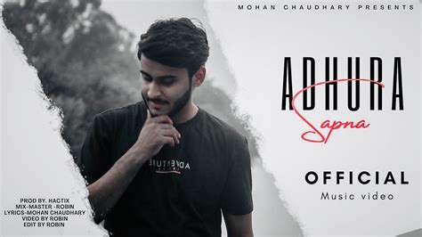 Adhura Sapna Mohan Chaudhary Official Music Video