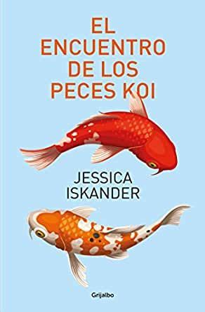 El Encuentro De Los Peces Koi Jessica Iskander Koi Pez Koi Peces