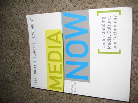 Media Now Understanding Media Culture And Technology