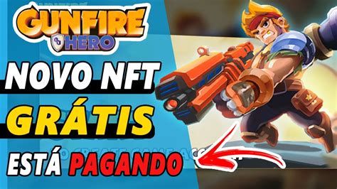 Gunfire Hero Novo Nft Gr Tis J Est Pagando Comece A Ganhar Hoje