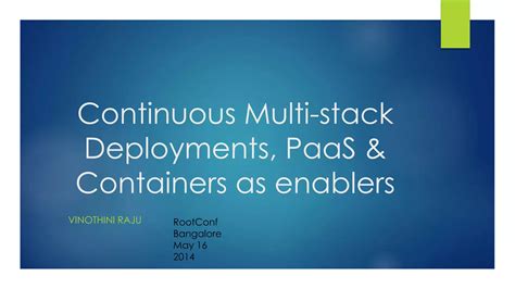 Continuous Multi Stack Deployments Paas Containers As Enablers Ppt