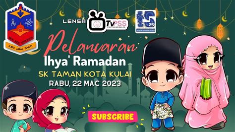 LENSA TVPSS EPISOD 79 PROGRAM PEMBUKAAN SEKOLAH PELANCARAN IHYA