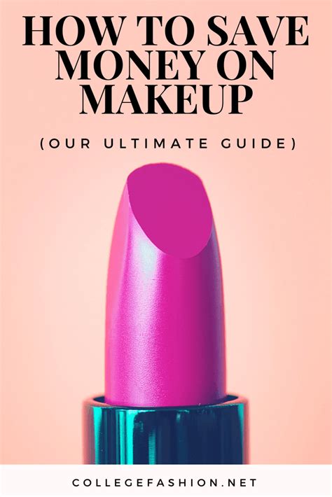 How To Save Money On Makeup Our Ultimate Guide College Fashion