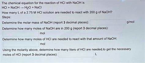 Solved The Chemical Equation For The Reaction Of Hcl With Naoh Is Hcl Naoh â† H2o Nacl