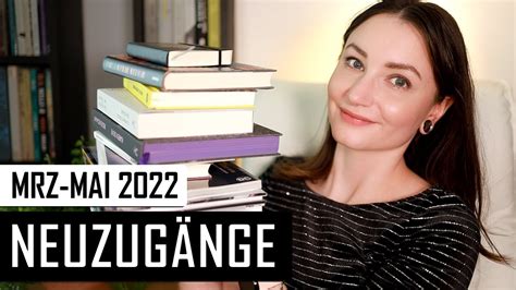 Neuzugänge März Mai 2022 11 8 neue Bücher YouTube