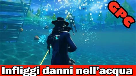 Infliggi Danni Nell Acqua Fortnite Sfida Epica GPC YouTube