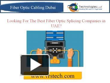 PPT Find The Best Fiber Optic Splicing Companies In UAE PowerPoint