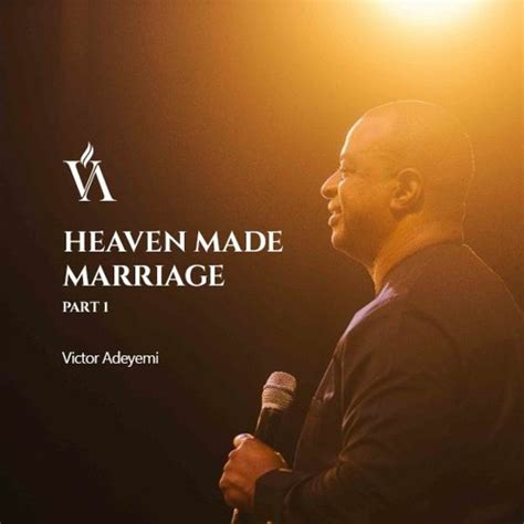 Marriages Made in Heaven – Victor Adeyemi