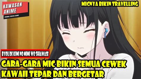 Gara Gara Mic Bikin Semua Cewekkawaii Tepar Dan Bergetar Alur Cerita Anime Romantis Youtube