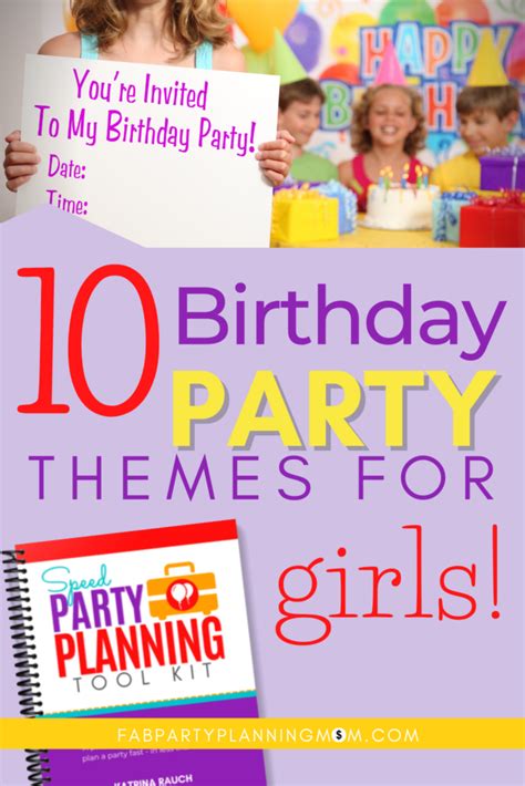 Top 10 Birthday Party Themes For Girls Fab Party Planning Mom