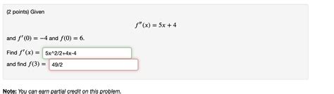 Solved 2 Points Given F X 5x 4 And F 0 4 And