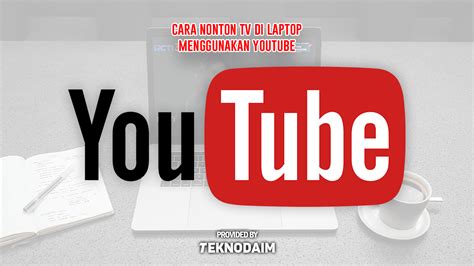 8 Cara Nonton TV Di Laptop Gratis Tanpa Dilacak