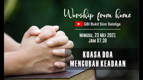 Ibadah Raya Gbi Bukit Sion Salatiga Mei Youtube