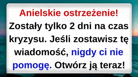 Anielskie Ostrze Enie Zosta Y Tylko Dni Na Czas Kryzysu Je Li