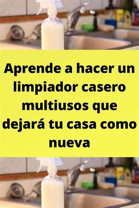 Aprende A Hacer Un Limpiador Casero Multiusos Que Dejar Tu Casa Como