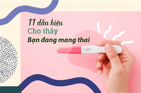 Cách nhận biết dấu hiệu có thai chính xác nhất mà phụ nữ có thể nhận biết