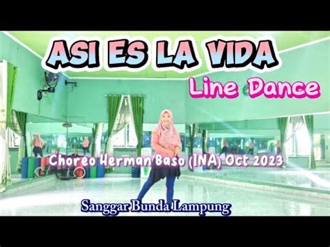 ASI ES LA VIDA Improver Line Dance Choreo Herman Baso INA Oct