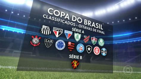 Copa Do Brasil Chega S Oitavas De Final Dos Classificados Da