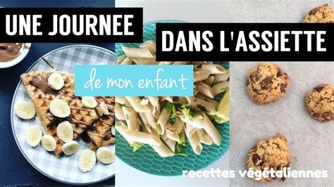 Une Journee Dans Mon Assiette Spécial Enfant Recettes Vegan Youtube