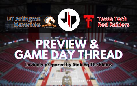 Preview Game Day Thread Ut Arlington Vs Texas Tech Staking The