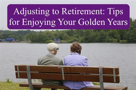 Adjusting To Retirement Tips For Enjoying Your Golden Years Dividend Power