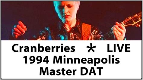 The Cranberries Performing Live 1994 Minneapolis MN USA Tour Original