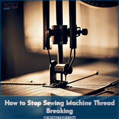 Sewing Machine Thread Breaking Tips To Fix