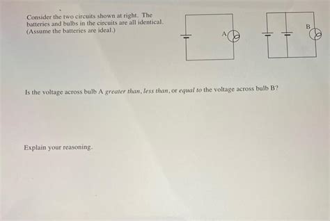 Solved Consider The Two Circuits Shown At Right The Bat