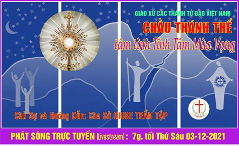 CHẦU THÁNH THỂ VÀ TÂM TÌNH TĨNH TÂM MÙA VỌNG | Giáo xứ các Thánh Tử Đạo Việt Nam - Toronto