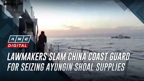 Lawmakers Slam China Coast Guard For Seizing Ayungin Shoal Supplies