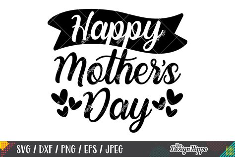 Happy Mother S Day SVG DXF PNG EPS Cricut Cutting Files