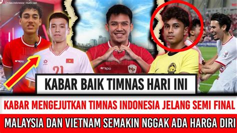 Kabar Mengejutkan Timnas Media Vietnam Dan Malaysia Sampai Katakan