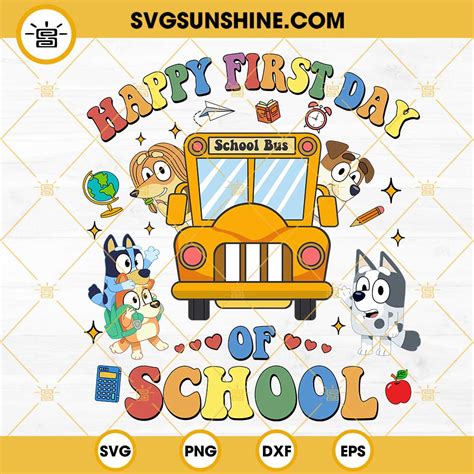 Bluey Happy First Day Of School Svg School Bus Svg Bluey And Friends