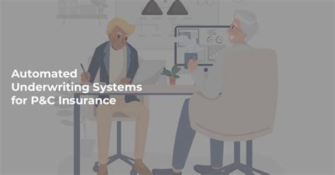 Automated Underwriting Systems For Pandc Insurance