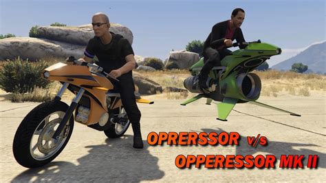 Gta V Online Oppressor Vs Oppressor Mk Ii Which Is Best Bike Youtube