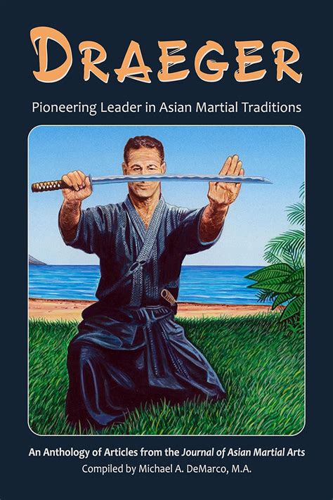 Amazon Draeger Pioneering Leader In Asian Martial Traditions