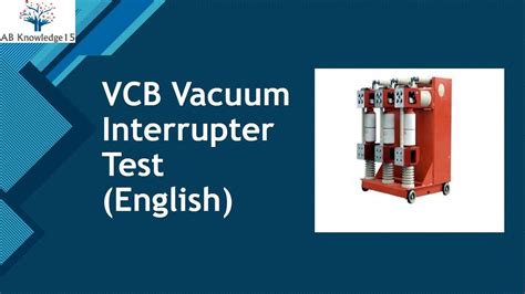 Vcb Breaker Vacuum Interrupter Test Vidar Test English Youtube