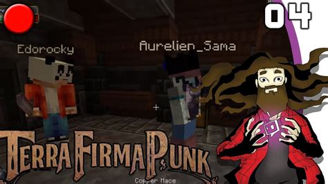 Minecraft TerraFirmaPunk avec Edo et Auré 04 FR YouTube