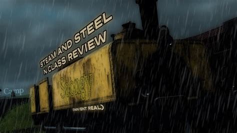 Steam And Steel N Class Review Youtube