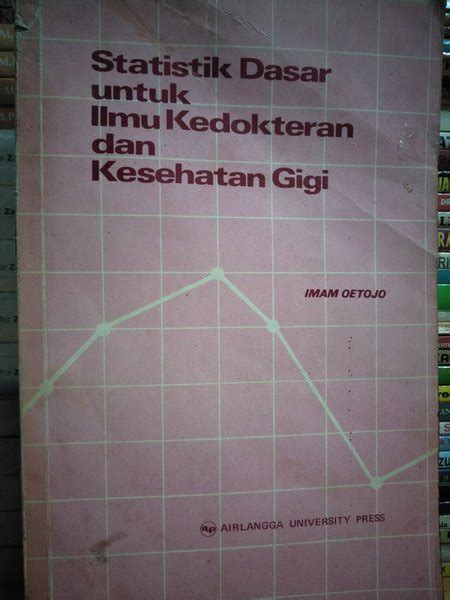 Jual ORI STATISTIK DASAR UlNTUK ILMU KEDOKTERAN DAN KESEHATAN GIGI Di