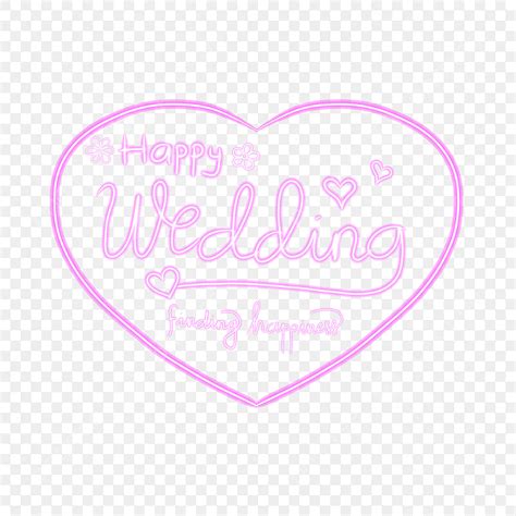 Lettering Happy Wedding Png Picture Lettering Happy Wedding Neon