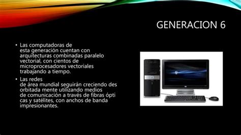 Las Generaciones Del Computador Ppt Descarga Gratuita