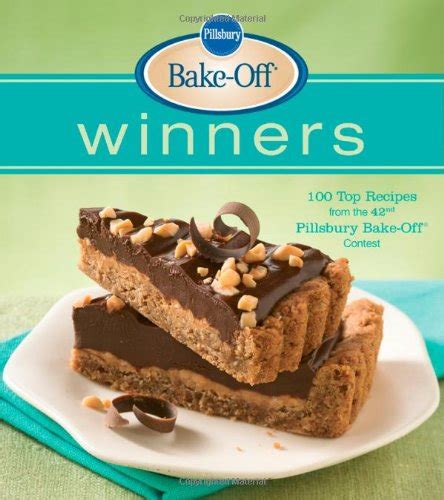 Pillsbury Bake Off Winners 100 Top Recipes From The 42nd Pillsbury Bake Off Contest Pillsbury