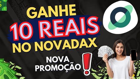 Urgente Ganhe Reais O Novadax Nessa Nova Promo O Youtube