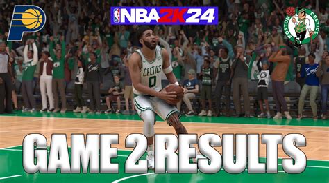 Pacers Vs Celtics Game 2 Results According To Nba 2k24